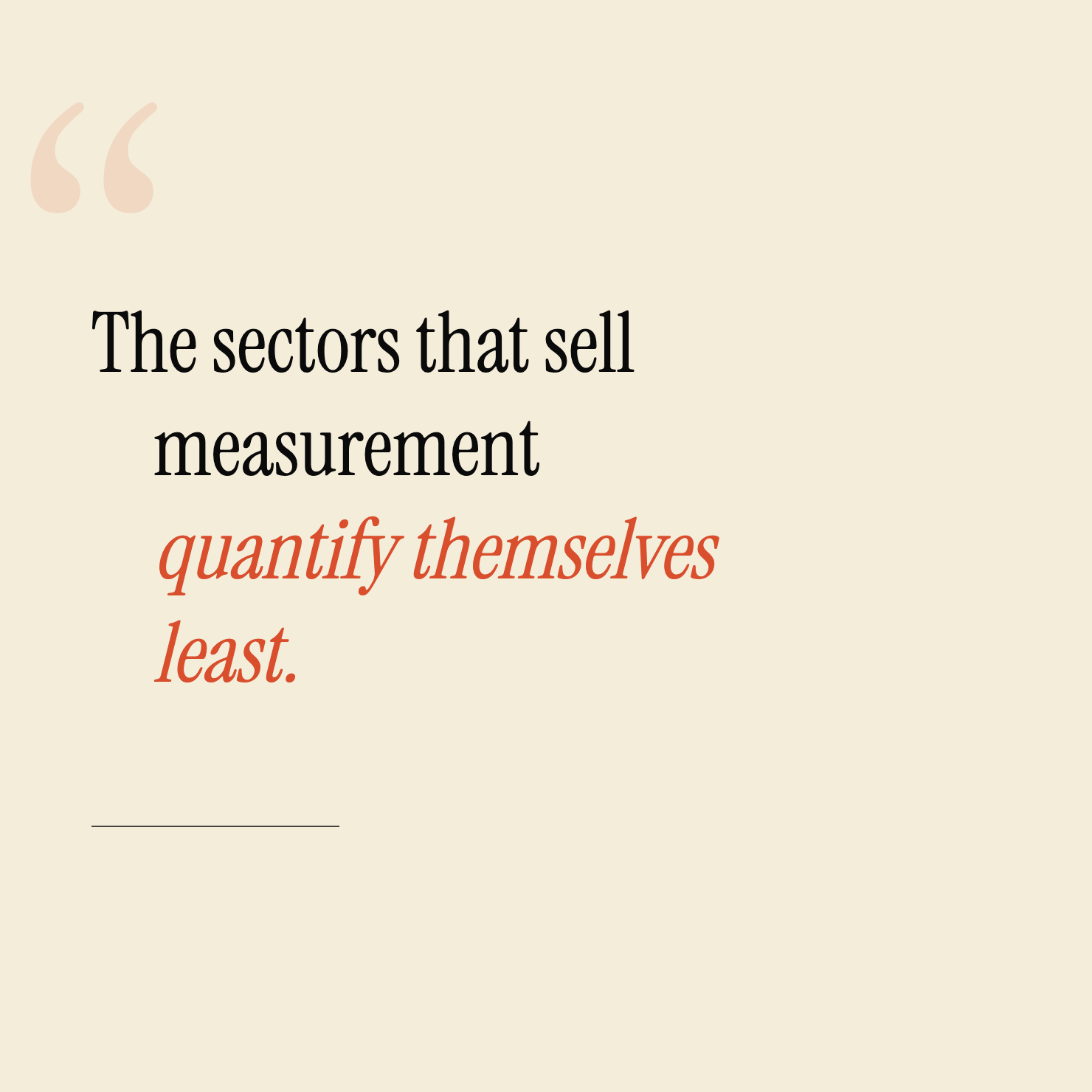 A pull quote set large in serif type reading that the sectors that sell measurement quantify themselves least.