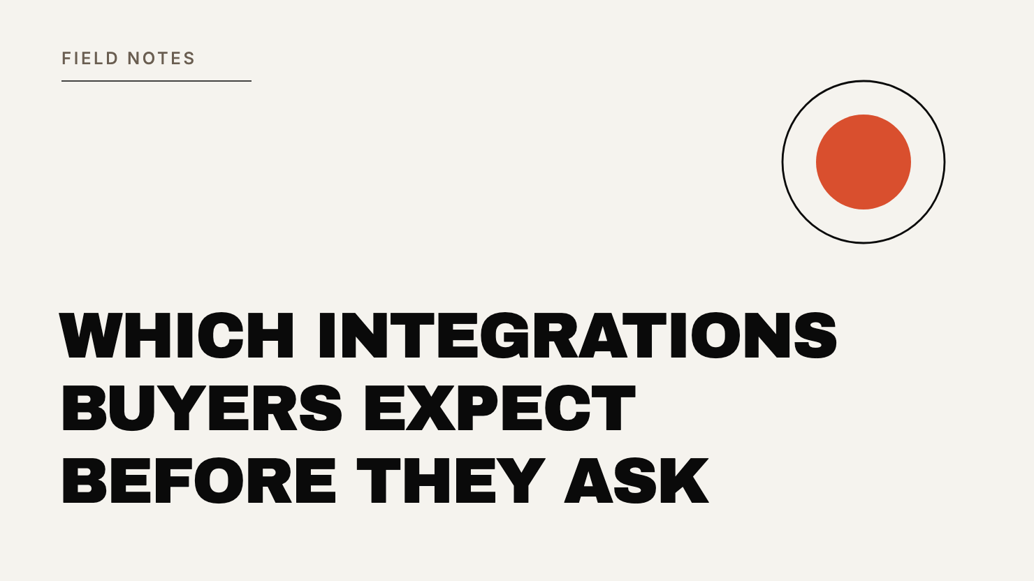 Editorial cover: bold type asking which integrations buyers expect before they ask, with a rust circle in orbit.