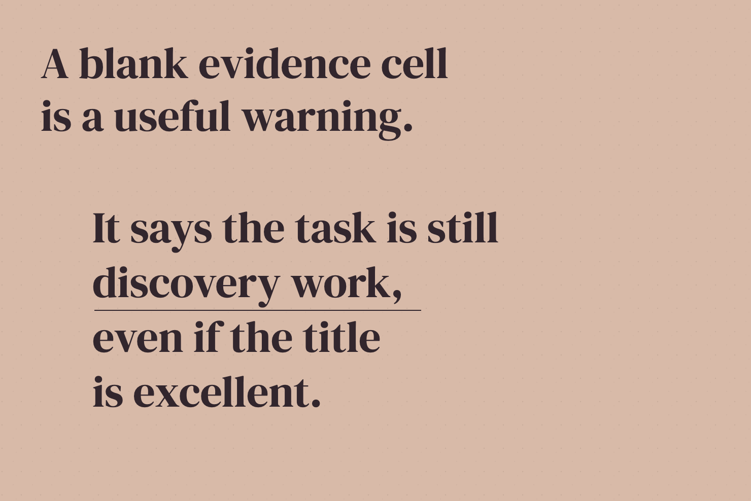 Article pull quote: a blank evidence cell is a warning that the task remains discovery work even when the title is excellent.