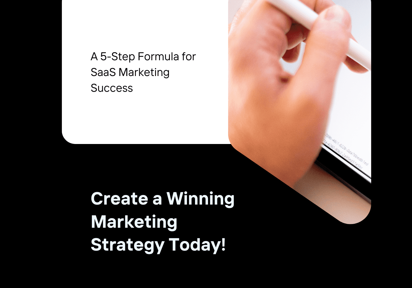 The 5-Step Formula for Creating a Winning SaaS Marketing Strategy